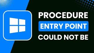 The Procedure Entry Point Could Not Be Located in the Dynamic Link Library Fix