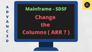 How to Change the Columns in SDSF Very Useful - Mainframe SDSF