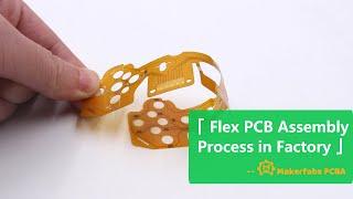 Flex PCB Assembly in Factory - Makerfabs Flexible PCB Manufacturing Process