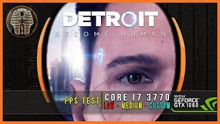 Detroit: Become Human [PC] - GTX 1060 3GB + I7-3770 + 14GB RAM