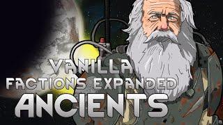 Vanilla Factions Expanded - Ancients mod breakdown