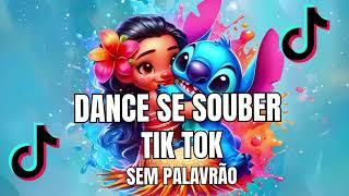 DANCE SE SOUBER TIKTOK 2024 - SEM PALAVRÃO