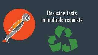 How to reuse Postman scripts and tests among different test cases