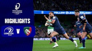 Instant Highlights - Leinster Rugby v Leicester Tigers | Round of 16│Investec Champions Cup 2023/24