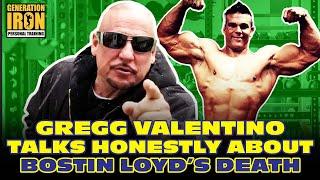 Gregg Valentino Talks Honestly About Bostin Loyd's Death | Part 4