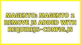 Magento: Magento 2 Remove JS added with requirejs-config.js