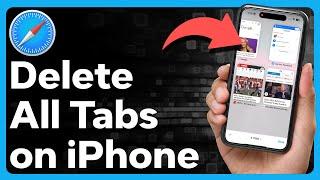 How To Delete All Tabs On iPhone