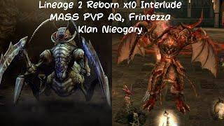 Lineage 2 Reborn x10 Interlude- MASS PVP AQ, FRINTEZZA, Polski Klan