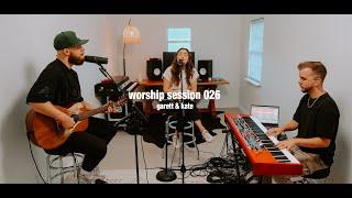 Worship Session 026 | Garett & Kate