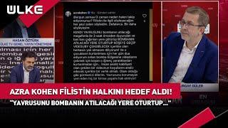 Yazar Azra Kohen Filistin Halkını Hedef Aldı! "Yavrusunu B*mbanın Atılacağı Yere Oturtup..." #haber