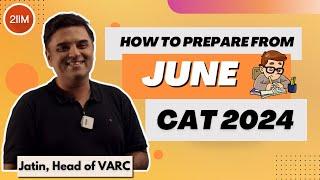 How to prepare from June | Can I crack the CAT if I start my preparation now?
