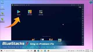 BlueStacks 5 Google Play Not Working Couldn't Sing In Problem Fix