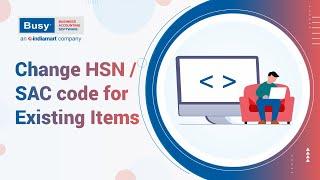 Change HSN/SAC Code in Existing Items (English) | BUSY | GST Accounting Software