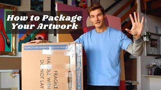 How to PACKAGE and SHIP a Painting
