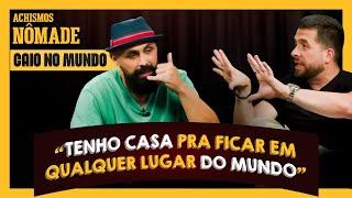 CONHEÇA A VIDA DE UM NÔMADE | #ACHISMOS PODCAST #265