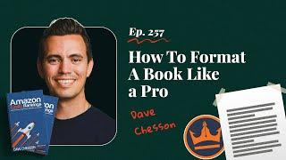 How To Format A Book + Atticus Overview & Deep Dive with Dave Chesson