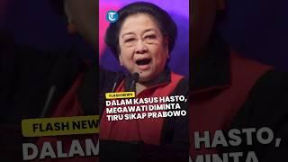 Kasus Hasto, Megawati Diminta Tiru Sikap Negarawan Prabowo, Bukan Pasang Badan