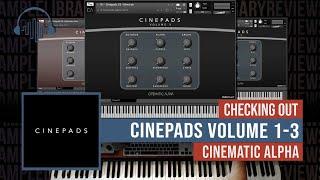 Checking Out Cinepads Volumes 1-3 by Cinematic Alpha