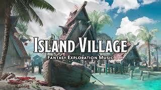 Island Village | D&D/TTRPG Music | 1 Hour