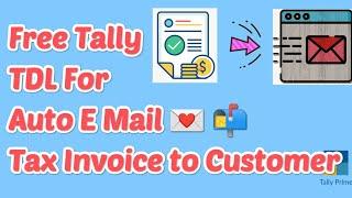 Free Tally TDL for Auto Email Tax Invoice to Customer