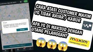 Cara atasi customer maxim yg tidak mau bayar (dan apa yang di maksud dengan utang pelanggan?)