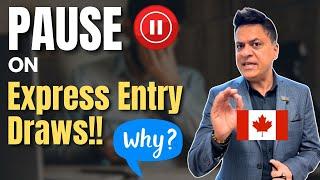 Why there are no Express Entry draws ? Canadian Immigration