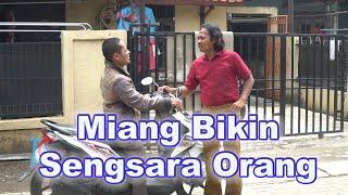 Miang Bikin Sengsara Orang