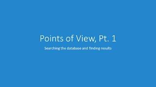 Points of View Reference Center Part 1: Searching