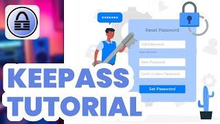 KeePass Tutorial (2024) - Free Password Manager