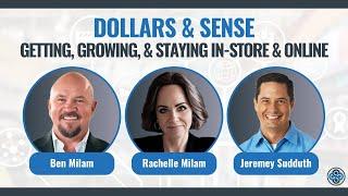 Dollars & Sense: Getting, Growing & Staying In Store & Online