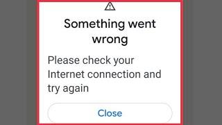 Google Maps Fix Something went wrong & Internet connection issues error Problem solve