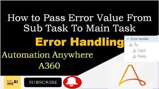 Error Handling In Automation Anywhere A360 | How to pass error value from Subtask to Main Task