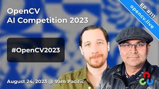 OpenCV AI Competition 2023 - #OpenCV Live Ep 111