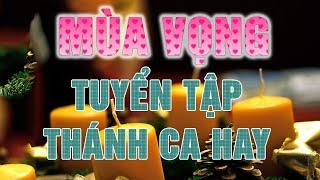 Mùa VỌNG 2021 - Tuyển Tập Thánh Ca Mùa Vọng Hay Nhất - Thánh Ca Để Đời