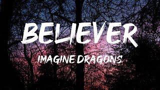 BELIEVER- IMAGINE DRAGONS (lyrics)