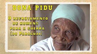 Dona Pidu e como seu avô se livrou de ir para guerra (do Paraguai) - Memória Barranqueira # 128