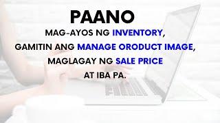 PAANO MAG-LAGAY NG PRODUCT SALE PRICE, MAG-MANAGE NG PRODUCT IMAGE, INVENTORY SA LAZADA AT IBA PA