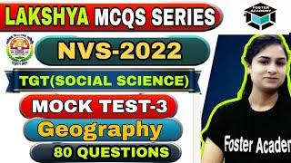 NVS-2022, "LAKSHYA MCQS SERIES" TGT(SOCIAL SCIENCE)  geography mock test - 3