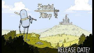 Release Date ? --- Feudal Alloy | UpcomingGame# 90