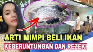 ARTI MIMPI BELI IKAN. keberuntungan dan rezeky.