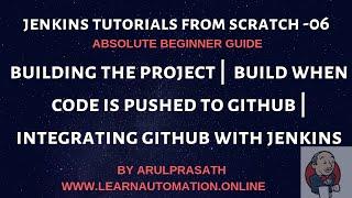 Jenkins tutorials | 06 | Build project when a push operation is done on GitHub | Jenkins + GitHub