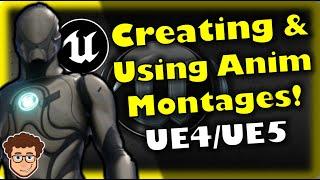 Getting Started With Animation Montages in Unreal Engine 5! | UE5 & UE4 Tutorial