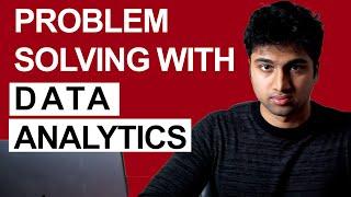 How to Problem Solve with Data Analytics | *must watch*