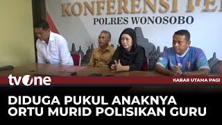 Mediasi Orang Tua Murid & Guru yang Dilaporkan ke Polisi | Kabar Utama Pagi tvOne