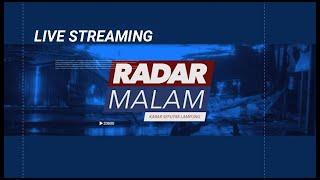 LIVE RADAR MALAM 27 JUNI 2024