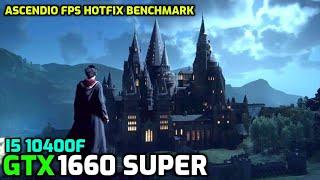 Hogwarts Legacy | GTX 1660 Super | i5 10400f | Fps hotfix | Benchmark