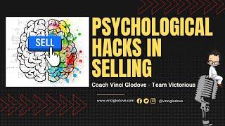 Psychological Hacks In Selling | Coach Vinci Glodove Talks