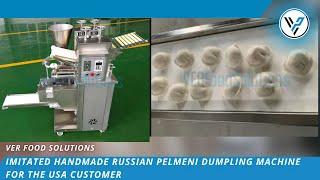 Imitated Handmade Russian Pelmeni Dumpling Machine for the USA Customer