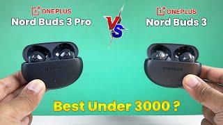 Oneplus Nord Buds 3 VS Oneplus Nord Buds 3 Pro  Ultimate Comparison  Which One Should You Buy ?