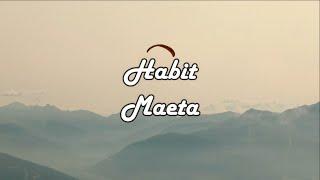 Habit - Maeta (Lyrics)